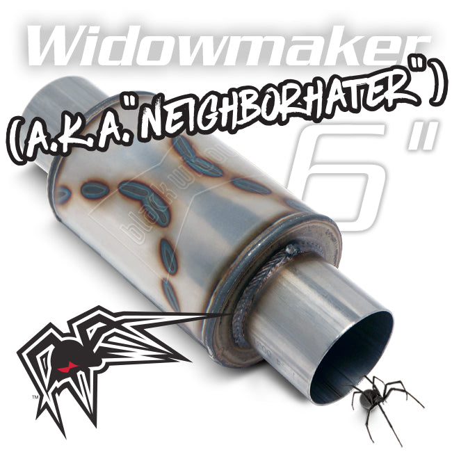 6” Widowmaker series 4”  (Neighborhater)